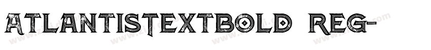 AtlantisTextBold Reg字体转换